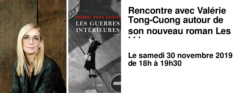 Rencontre avec Val�rie Tong-Cuong autour de son nouveau roman Les guerres int�reiures