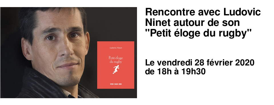 Rencontre avec Ludovic Ninet autour de son "Petit �loge du rugby"